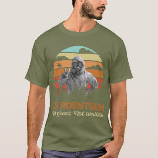 36 Roentgen Chernobyl  Not Great Not Terrible T-Shirt