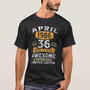 36 Year Old Gifts April 1986 Limited Edition 36Th T-Shirt
