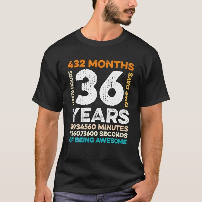 36 Years Old 432 Months Of Being Awesome 36th T-Shirt (Front)