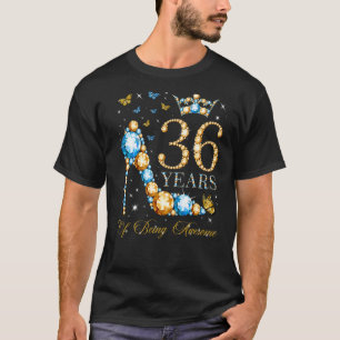36th Birthday 36 Years Of Being Awesome 36 Years O T-Shirt