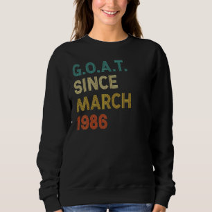 36th Birthday 36 Years Old Goat Since March 1986 Sweatshirt