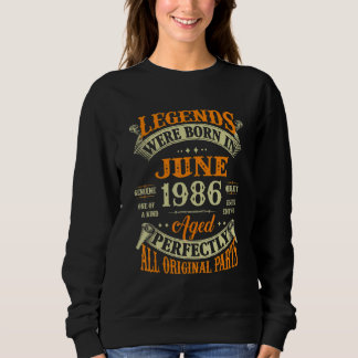 36th Birthday  Legends Born In June 1986 36 Years  Sweatshirt