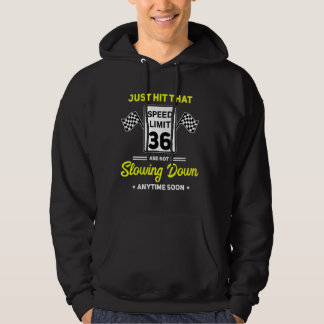 36th Birthday Speed Limit Sign 36 mph Funny Drivin Hoodie