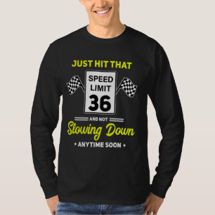 36th Birthday Speed Limit Sign 36 mph Funny Drivin T-Shirt