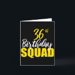 36th Happy Birthday Squad Party Bday Family Group  Card<br><div class="desc">36th Happy Birthday Squad Party Bday Family Group Premium Tri-blend</div>