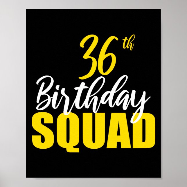 36th Happy Birthday Squad Party Bday Family Group  Poster (Front)