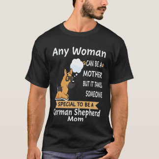 37 Any Woman Can Be A Mother But It Takes Someone  T-Shirt