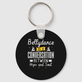 37.Bellydance Is A Conuersation Between Hips And S Key Ring