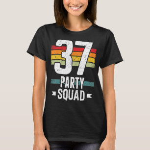 37 Birthday 37 Party Crew Squad 37th Bday Group Bi T-Shirt