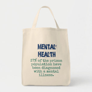 37 Percent Of The Prison Population - Mental Healt Tote Bag