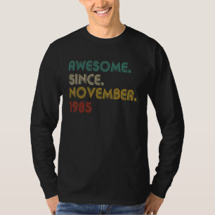 37 Year Old Awesome Since November 1985 37th Birt T-Shirt