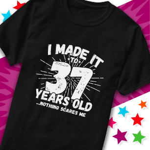 37 Year Old Sarcastic Meme Funny 37th Birthday T-Shirt