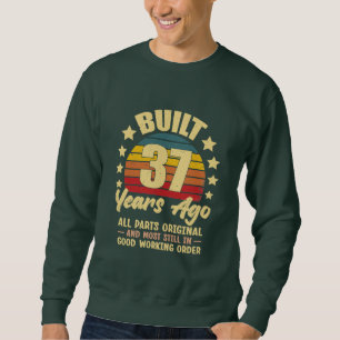 37 Years Ago All Parts Original 37th Birthday Sweatshirt