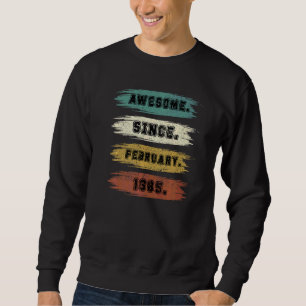 37 Years Old Awesome Since February 1985 37th Bir Sweatshirt
