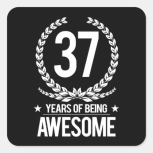 37th Birthday (37 Years Of Being Awesome) Square Sticker