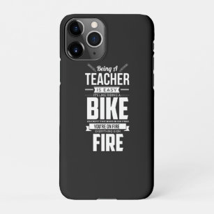 38.Being A Teacher Like Riding A Bike Is On Fire.p iPhone 11Pro Case