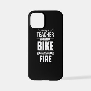 38.Being A Teacher Like Riding A Bike Is On Fire.p iPhone 12 Mini Case