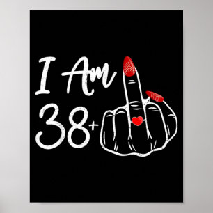 38 Plus 1 Middle Finger 39th Women Birthday Ring Poster