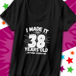38 Year Old Sarcastic Meme Funny 38th Birthday T-Shirt