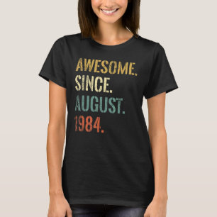 38th Birthday 38 Year Old Awesome Since August 198 T-Shirt