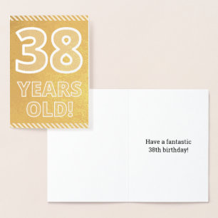 38th Birthday: Bold "38 YEARS OLD!" Gold Foil Card