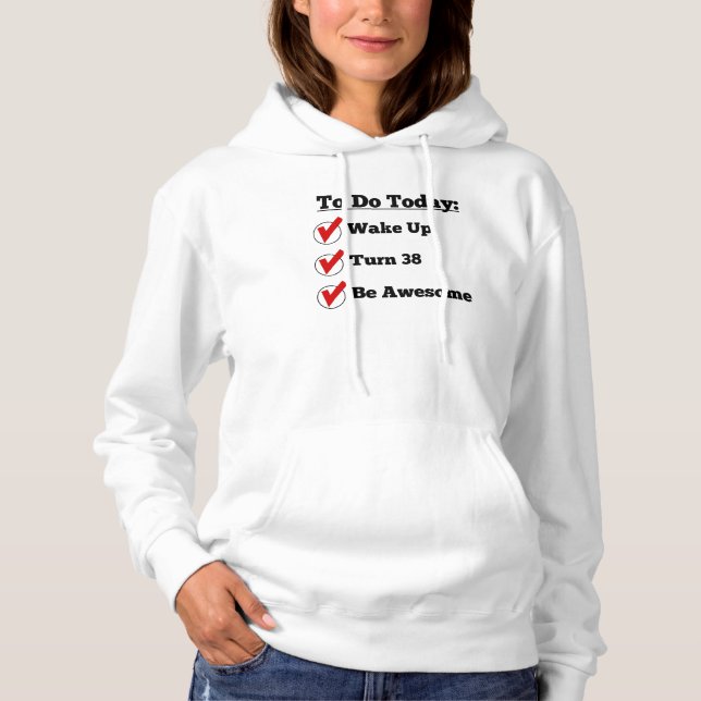 38th Birthday Checklist Hoodie (Front)