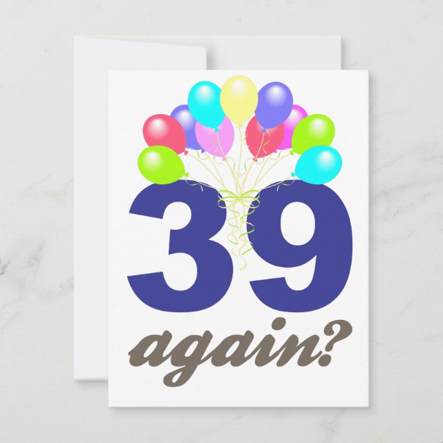 39 Again? Birthday Gifts / Souvenirs Card (Front)