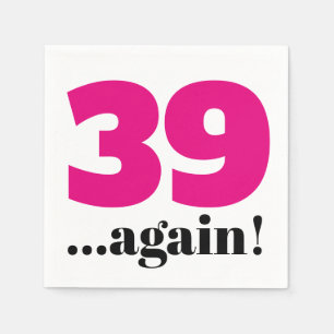 39 again hot pink birthday celebration napkins