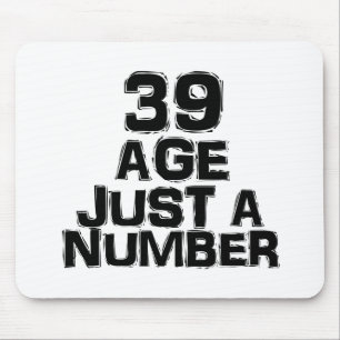 39 Age Just A Number Birthday Designs Mouse Mat