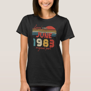 39 Birthday Legend Since June 1983 Original Part T-Shirt