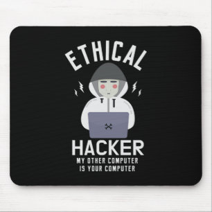 39.Ethical Hacker My Other Computer Is Your Comput Mouse Mat