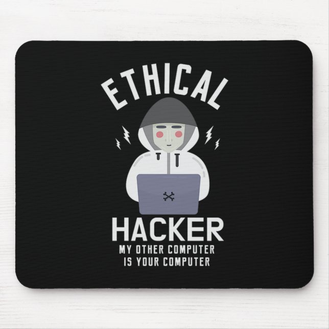 39.Ethical Hacker My Other Computer Is Your Comput Mouse Mat (Front)