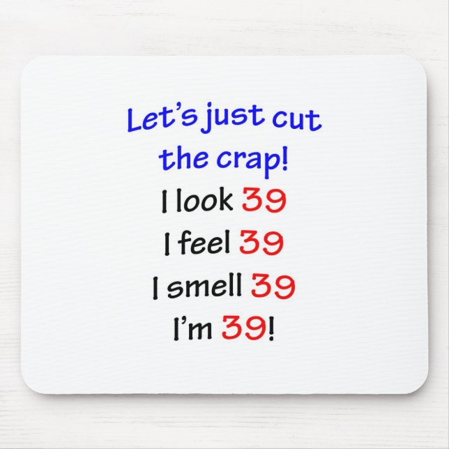 39  Let's cut the crap Mouse Mat (Front)