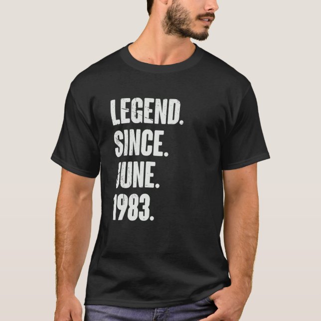 39 Year Old  39th Birthday  Legend Since June 1983 T-Shirt (Front)