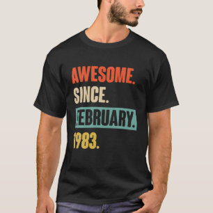 39 Year Old Gift Awesome Since February 1983 39Th T-Shirt