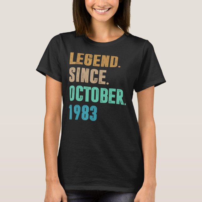 39 Years Old  Legend Since October 1983 39th Birth T-Shirt (Front)