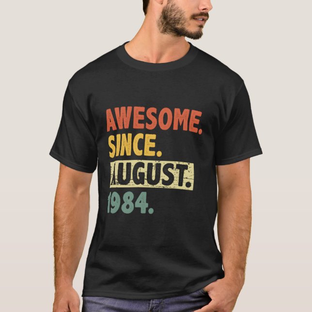 39Th Awesome Since August 1984 39 T-Shirt (Front)