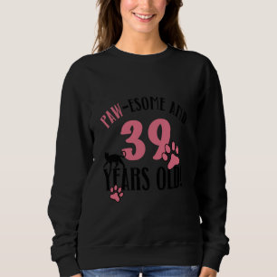 39th Birthday 39 Years Old Cat Mum Cat Lover Birth Sweatshirt