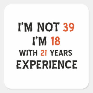 39th birthday designs square sticker