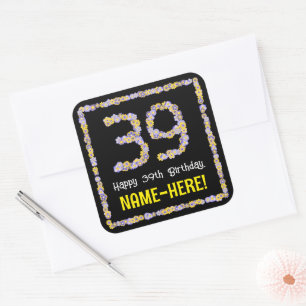 39th Birthday: Floral Flowers Number, Custom Name Square Sticker