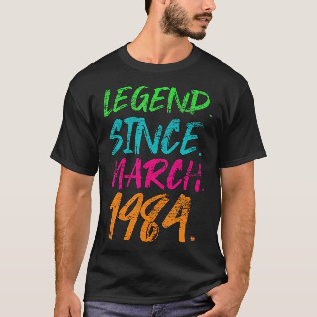 39Th Birthday Gifts - Legend Since March 1984  T-Shirt (Front)