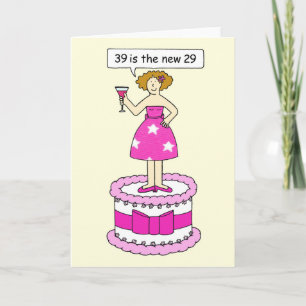 39th Birthday Humour for Her, Lady on a Cake. Card