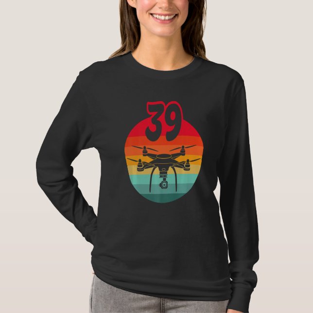 39th Birthday I Retro Remote Control Drones With C T-Shirt (Front)
