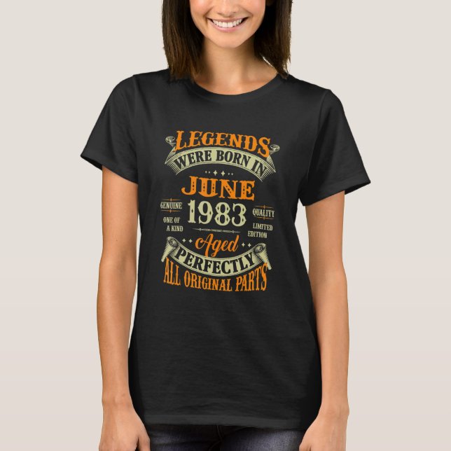 39th Birthday  Legends Born In June 1983 39 Years  T-Shirt (Front)
