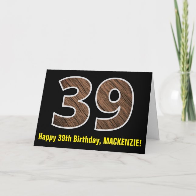 39th Birthday: Name + Faux Wood Grain Pattern "39" Card (Front)
