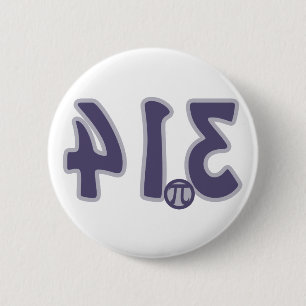 3.14 Backwards looks like pie Pi Day 6 Cm Round Badge