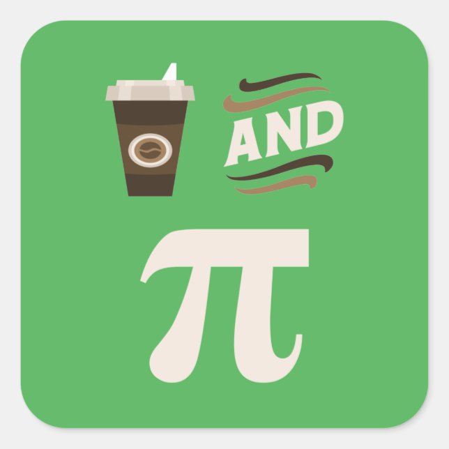 3.14 Coffee And Pie Pi Pun Funny Math Joke Square Sticker (Front)