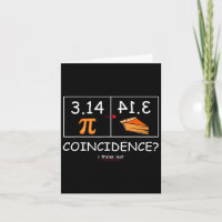 3.14 Pie Coincidence I Think Not Funny Pi Day Math