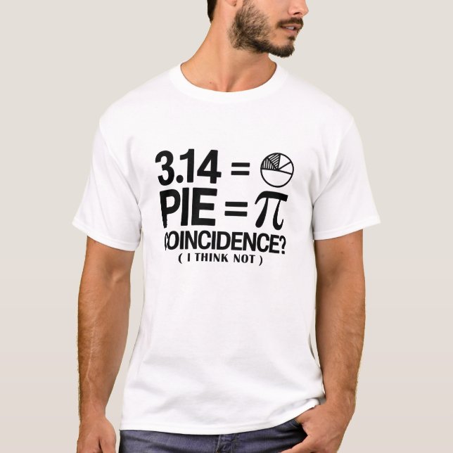 3.14 Pie Equals Pi – I Think Not | Funny Math  T-Shirt (Front)