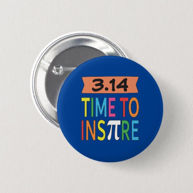 3.14 Time To Inspire Pi Pun Funny Math Joke 6 Cm Round Badge (Front & Back)